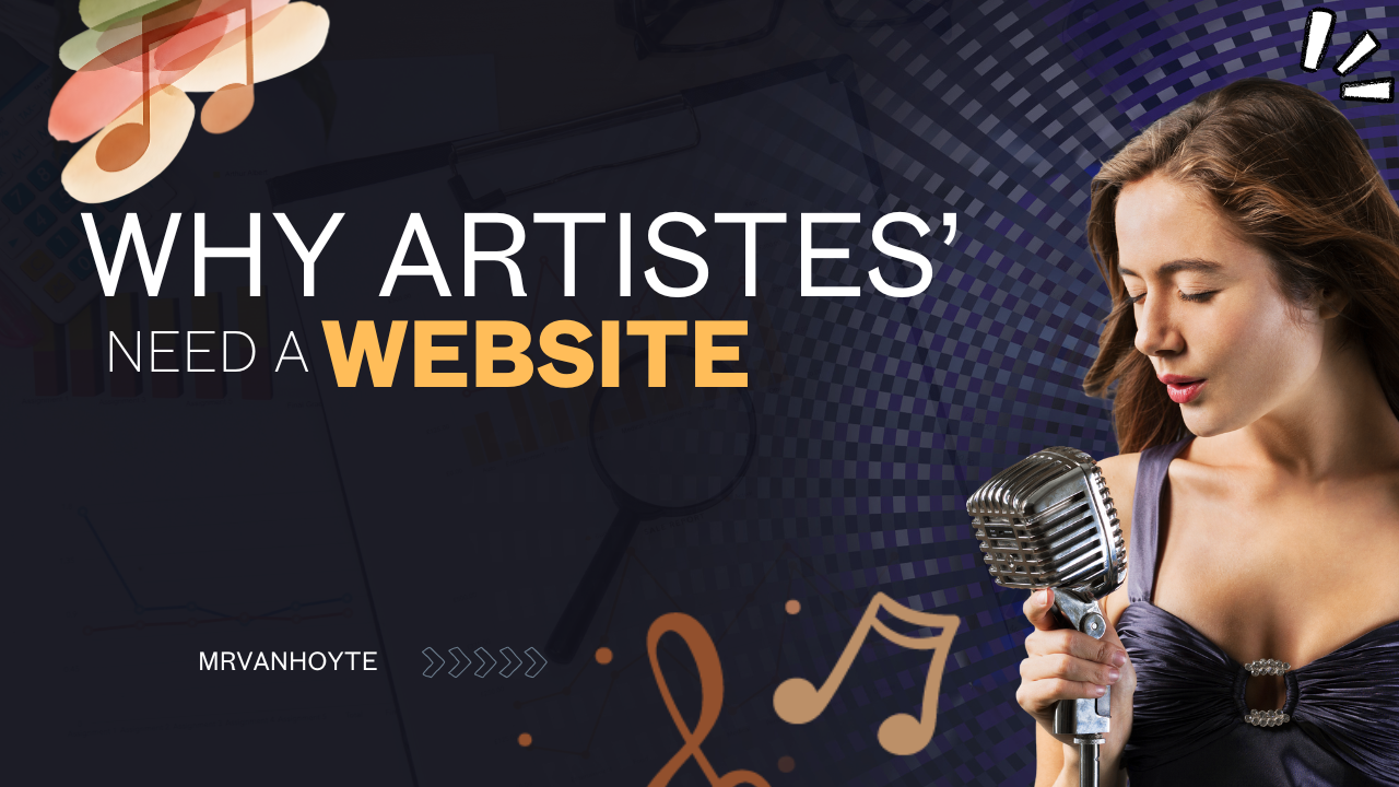 5 Powerful Reasons Every Artiste Needs a Website in 2025